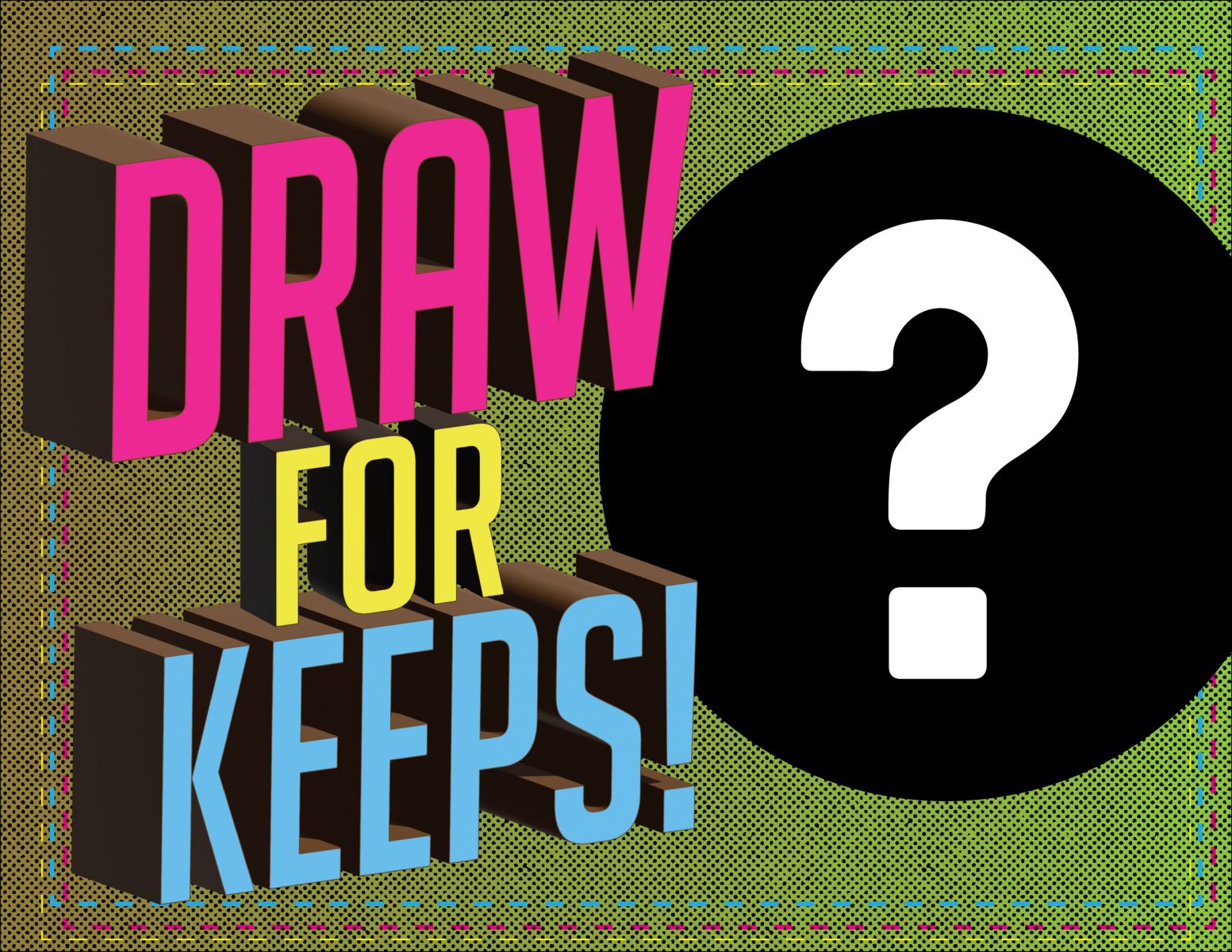 Art Day 40 Draw for Keeps 