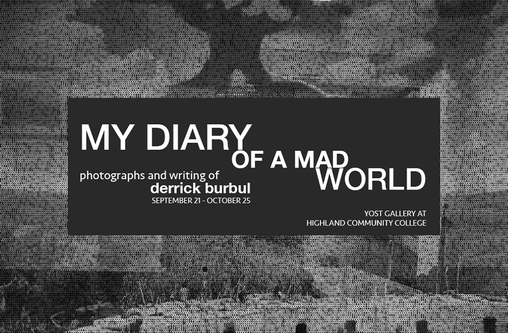 My Diary of a Mad World by Derrick Burbul Coming to Highland Community College’s Yost Gallery